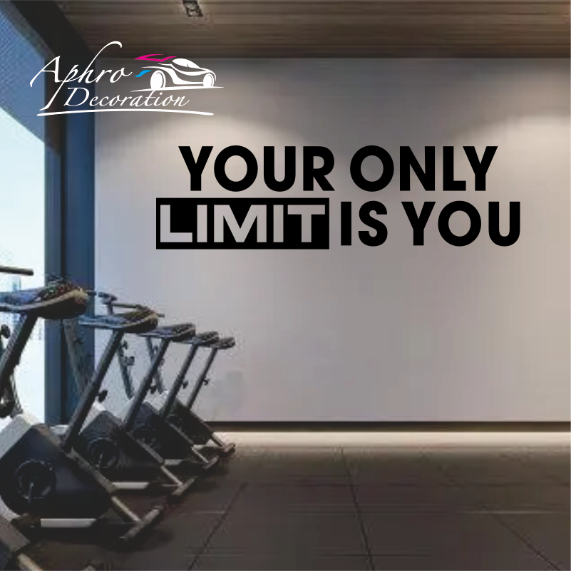 Home Gym Quotes - Your only limit is you -